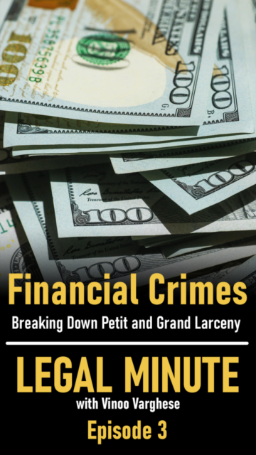 Financial Crimes - Breaking Down Petit and Grand Larceny - Legal Minute Ep. 3