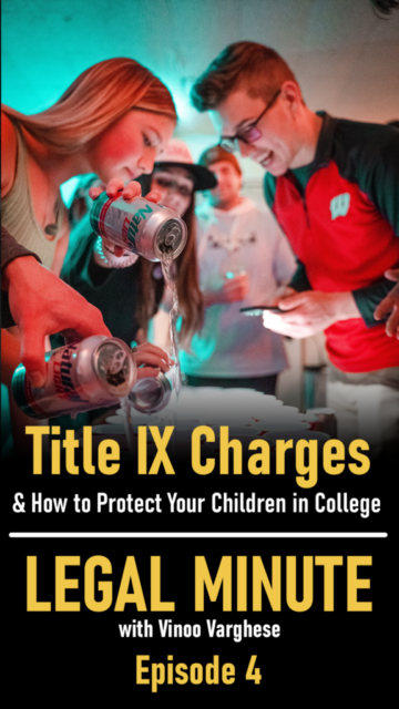 TItle IX Charges & How to Protect Your Children in College - Legal Minute Ep. 4