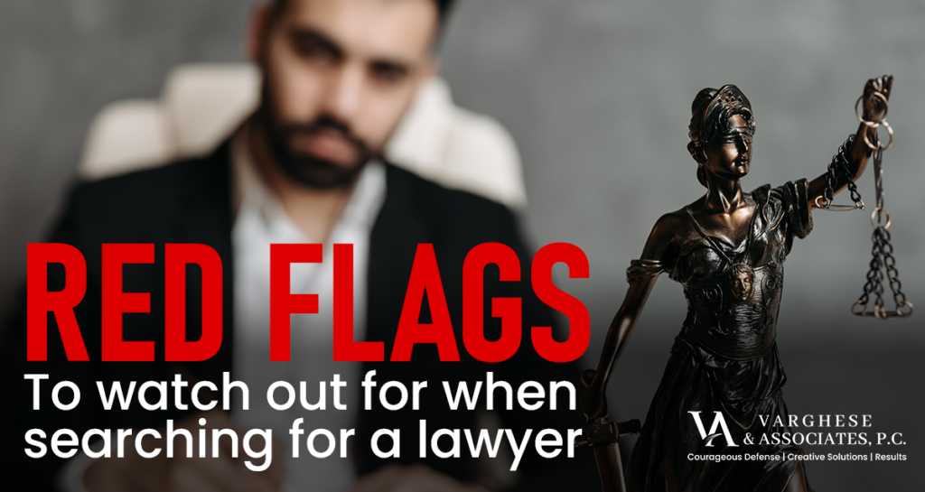 Red Flags to watch out for when searching for a lawyer