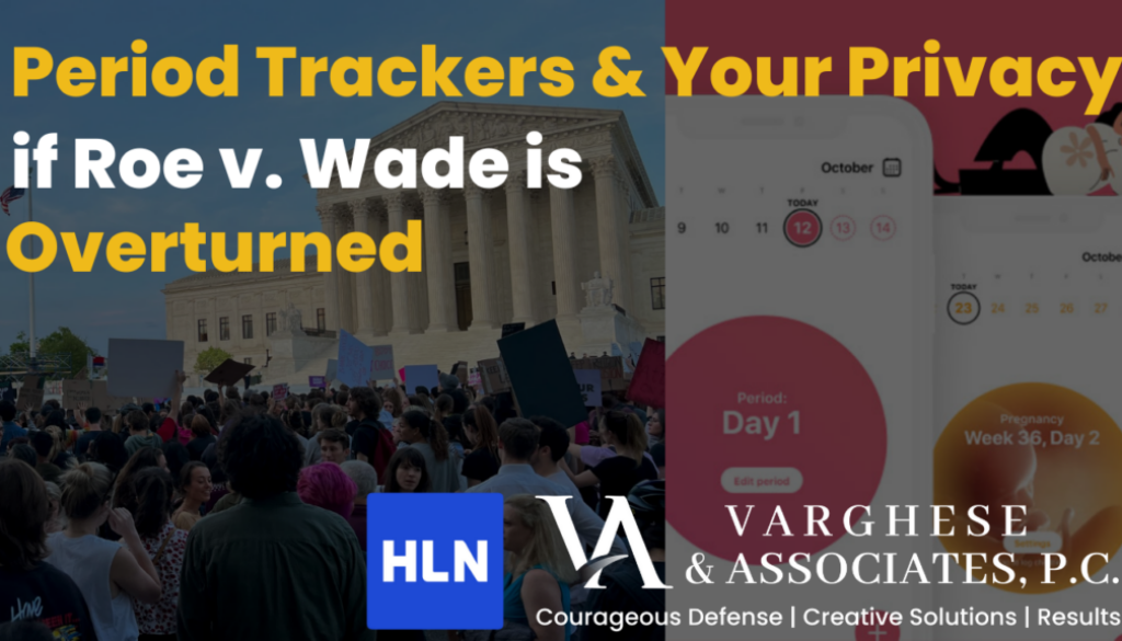 Period Trackers and Your Privacy if Roe v Wade is Overturned