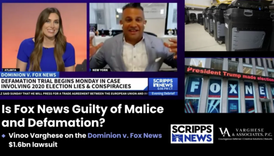 Vinoo Varghese's opinion on whether Fox News is guilty of malice and defamation.